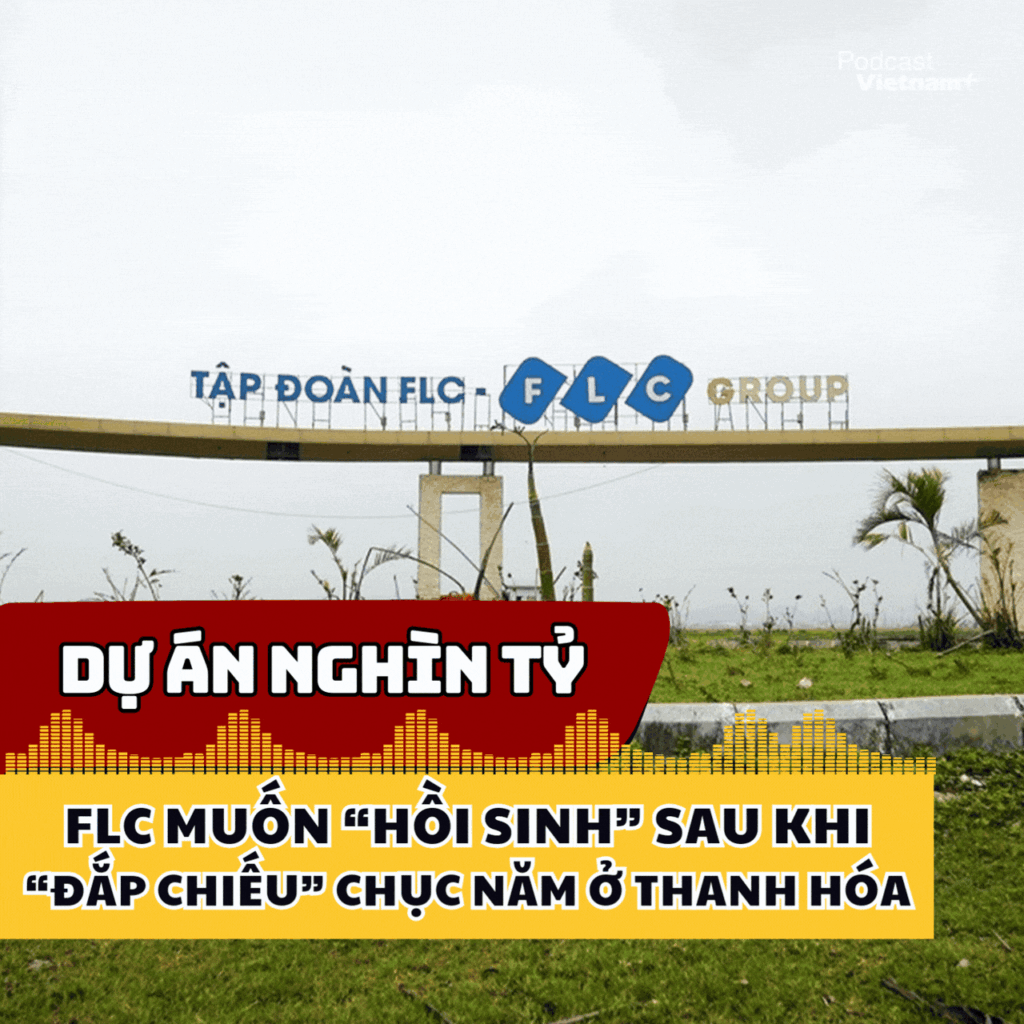 FLC muốn “hồi sinh” dự án nghìn tỷ “đắp chiếu” chục năm ở Thanh Hóa 1 bia podcast ban th 3