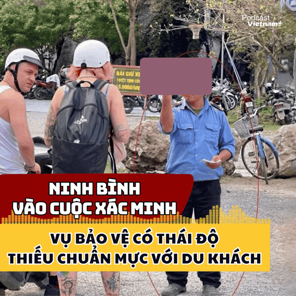 Ninh Bình vào cuộc xác minh vụ bảo vệ có thái độ thiếu chuẩn mực với du khách 1 bia podcast ban th 4